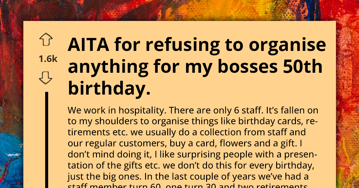 Woman Won't Organize Anything For Boss's 50th B'day Because They Neglected Her Last B'day, Boss Calls Her Selfish
