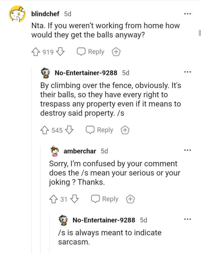 They have every right to trespass on any property.