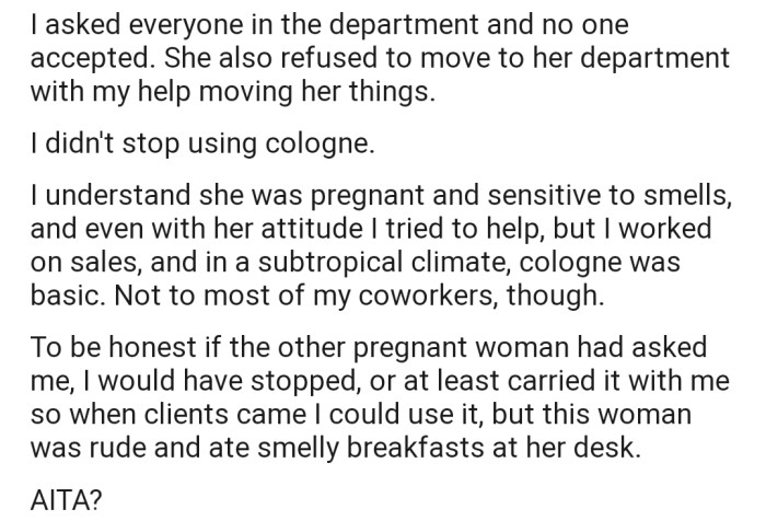OP offered to help move her things to her original department, where she would be more comfortable, but she turned the offer down. With no other resolution in mind, OP decided that they were going to continue wearing their cologne