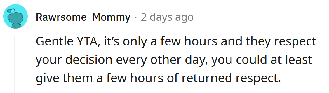 You should return their respect.