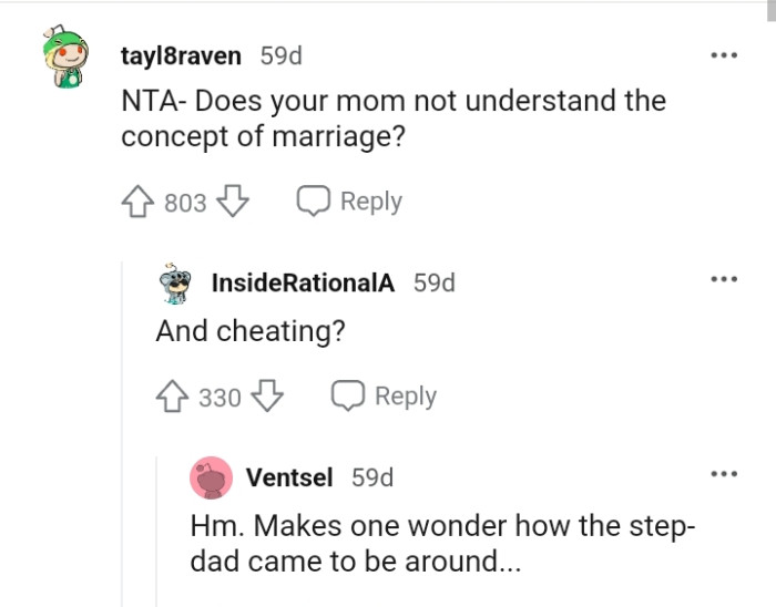 Apparently, OP's mom doesn't understand the concept of marriage