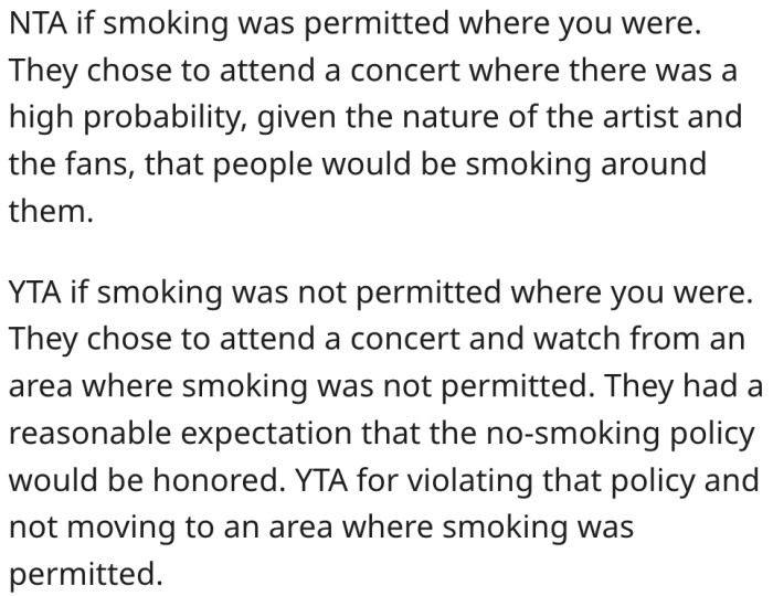 20. There's nothing wrong with smoking at a concert if it is permitted.