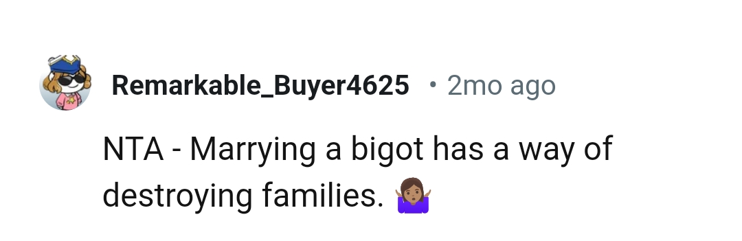 When you get married to a bigot...