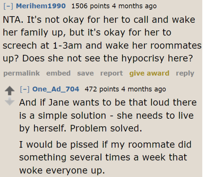 It's hard to have a roommate this selfish.
