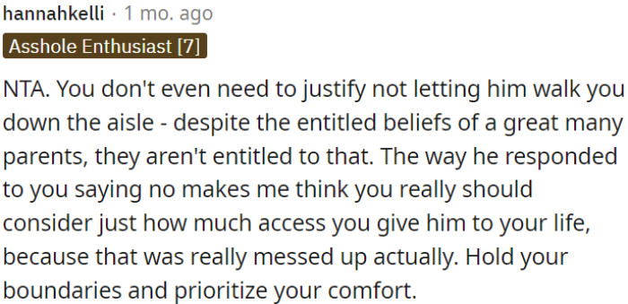 OP doesn't have to explain why he can't walk her down the aisle