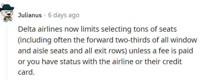 On the other hand, Delta Airlines has turned seat selection into an exclusive treasure hunt, where prime spots are behind paywalls or reserved for elite flyers and credit card holders.