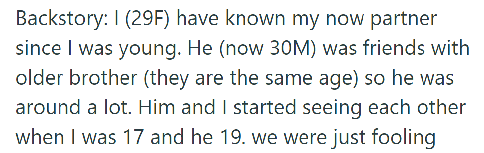 OP has known her partner since childhood. They began dating at 17 and 19.