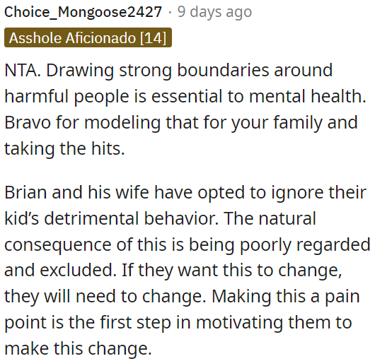 Setting firm boundaries with harmful individuals is crucial for mental well-being, and it's commendable that OP is demonstrating this for their family.