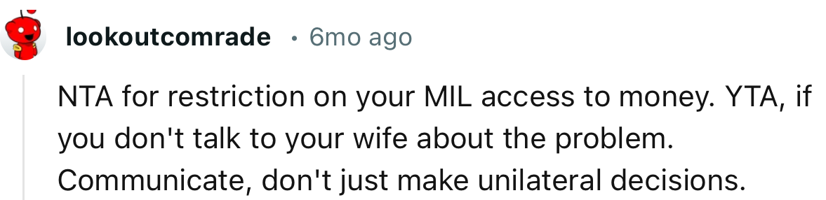 “Communicate, don't just make unilateral decisions.”