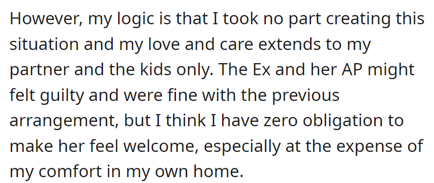 Love and care for partner and kids only. There is no obligation to welcome the ex, especially at the expense of one's own comfort.