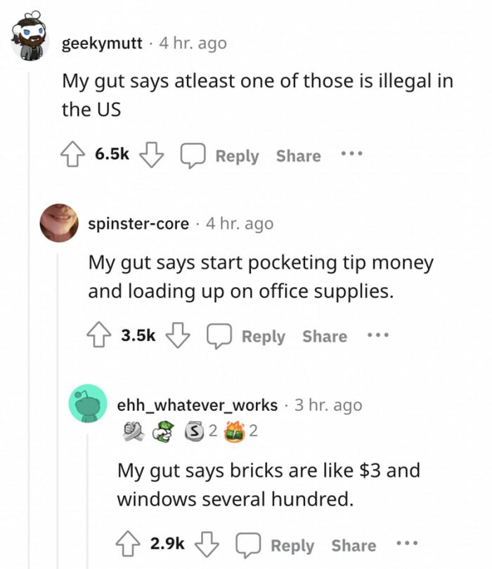 Redditors believe this is not legal in the US. Additionally, they also considered some illegal actions as a response.