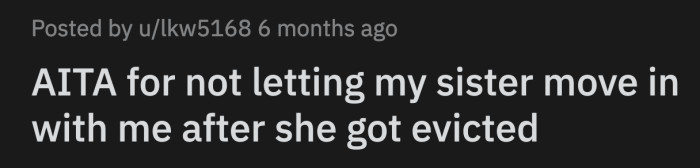 After her wedding, OP got a message from her sister. They were getting evicted and wanted to move in with OP indefinitely.