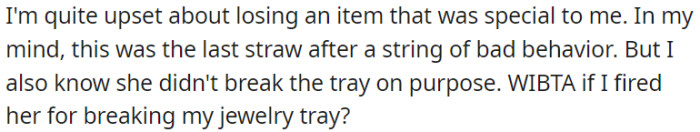 OP is upset about losing a cherished item, and it feels like the final issue in a series of problems.