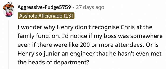 As for why Henry didn't notice he was at the same party as him...