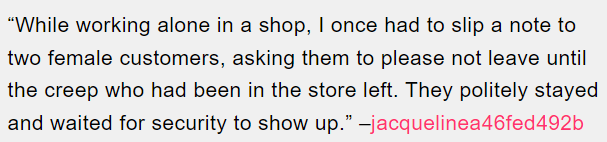 2. Customers remained in the store until the creepy individual left.