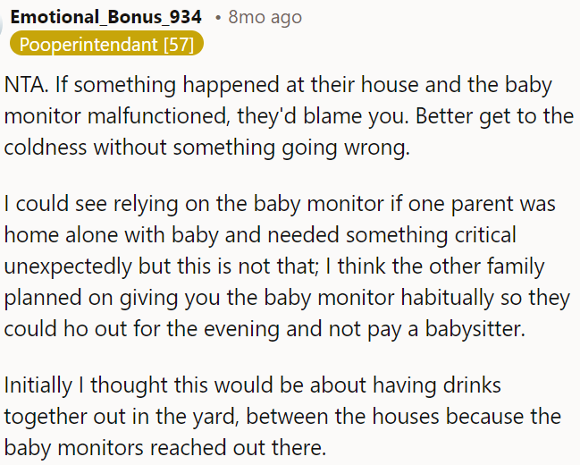 If anything went wrong with the baby monitor at the other family's house, they would be blamed.