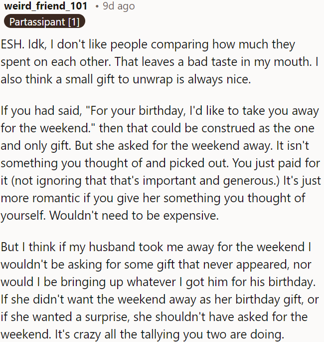 A weekend away could be a gift, but giving something personally chosen is more romantic.