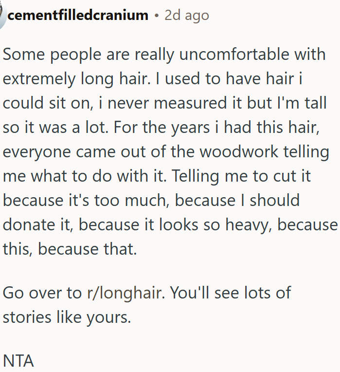 Long hair often draws unwanted opinions from others.
