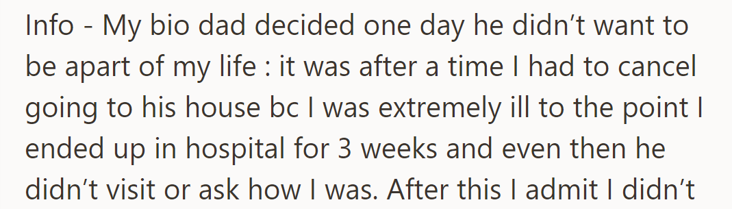 Bio dad cut ties after she canceled a visit due to illness; he showed no concern during her hospitalization.