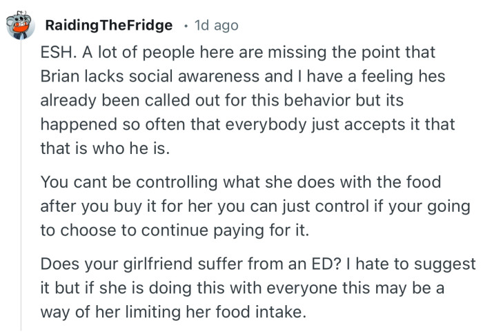 “You cant be controlling what she does with the food after you buy it for her you can just control if your going to choose to continue paying for it.”