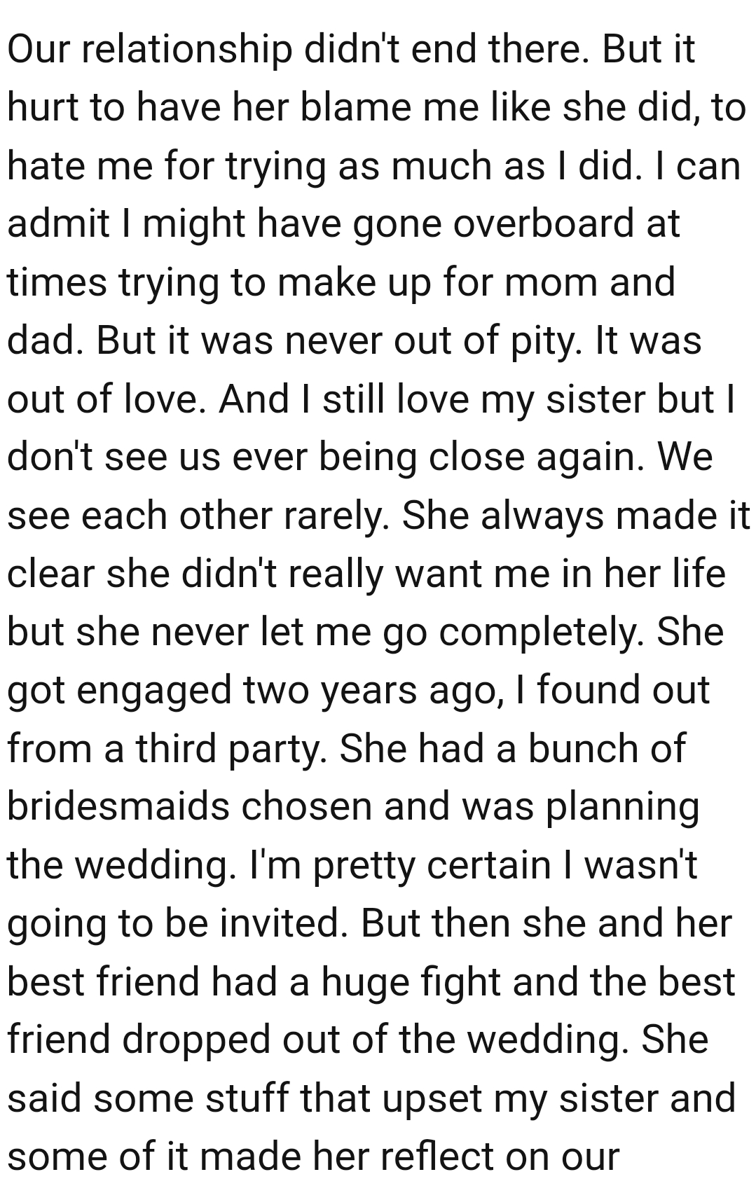 OP still loves her sister, but she doesn't see them ever being close again