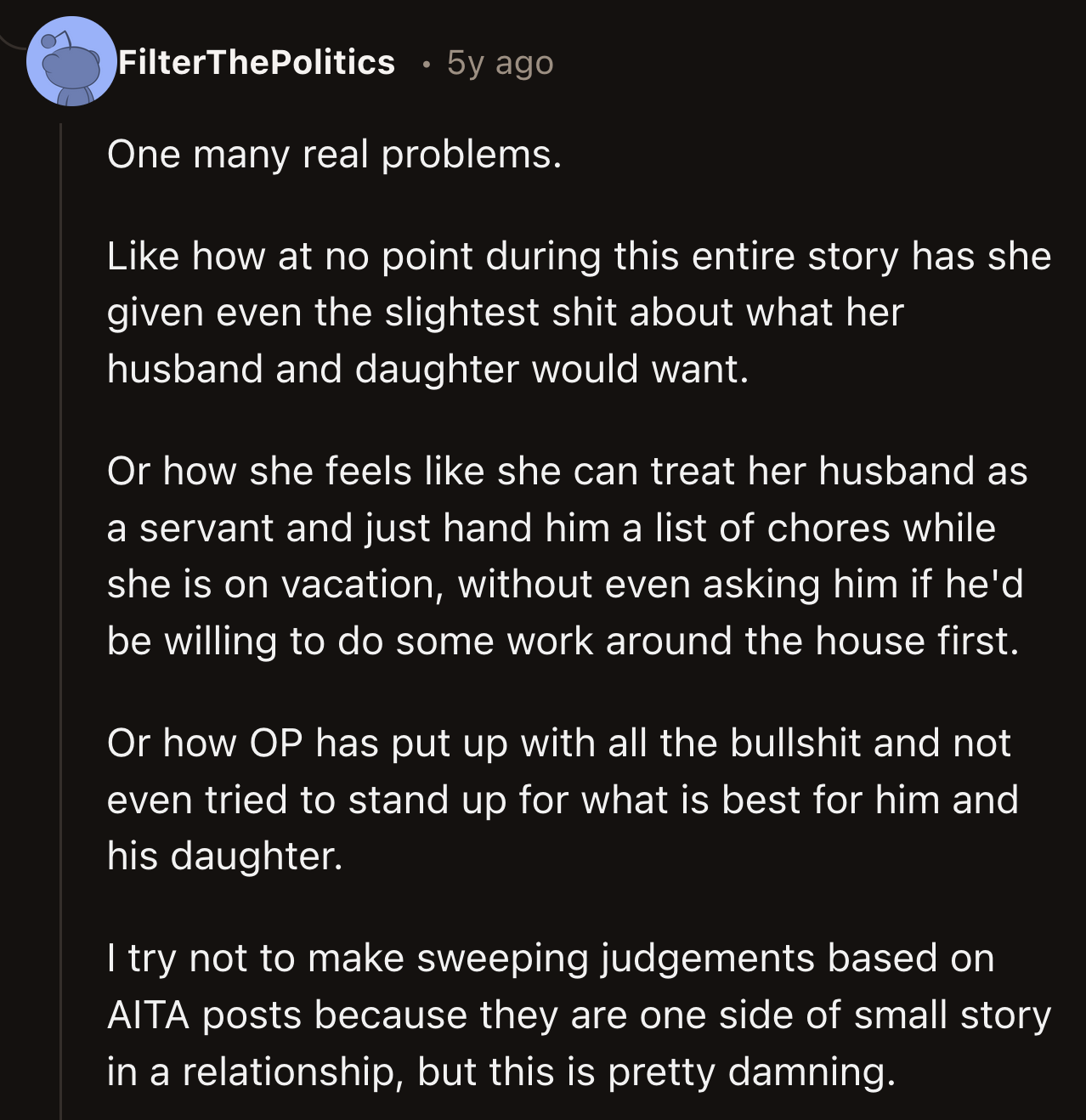 They were concerned that his wife essentially left OP and their daughter to their own devices without considering how they wanted to spend their break while she had a great time.