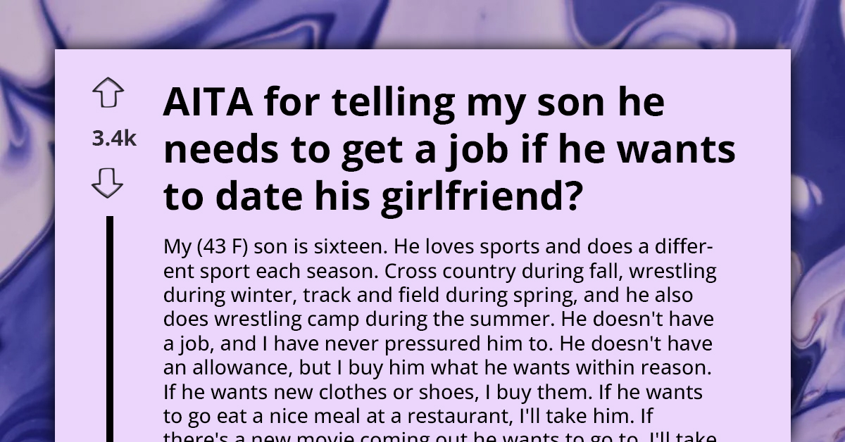 Mother Of 16 Y.O. Boy Tells Him He Needs To Find Job If He Wants To Keep Dating His Girlfriend