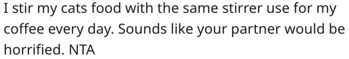 13. Her partner would be horrified in some cases.