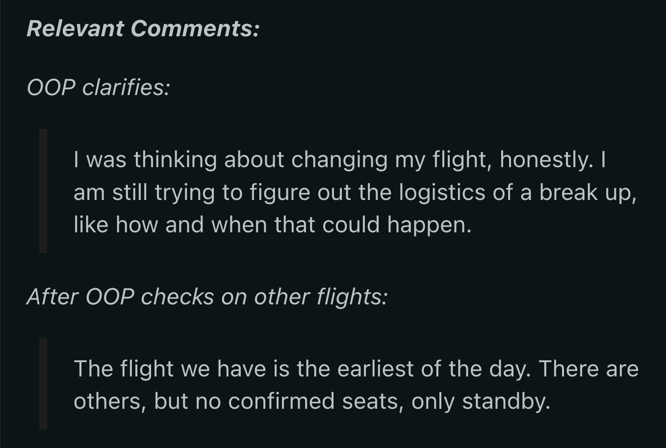 They didn't break up on the spot, but OP busied herself looking for earlier flights to no avail.