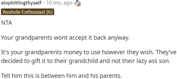 OP's grandparents' decision to gift her the money is their choice, and they have chosen to give it to OP rather than her father.