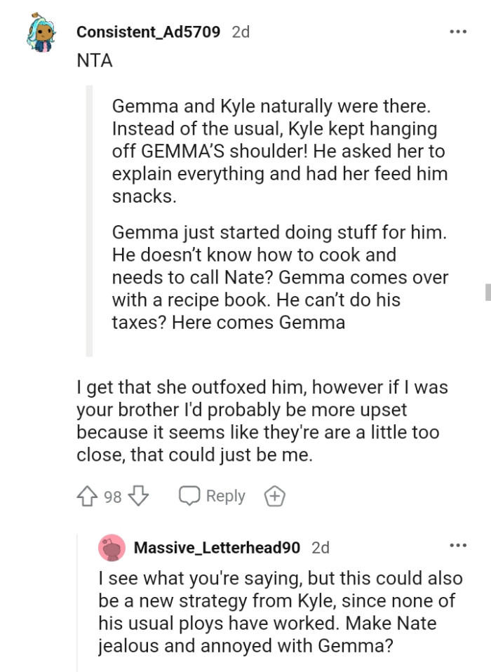 It seems like the OP's brother and Kyle are a little too close