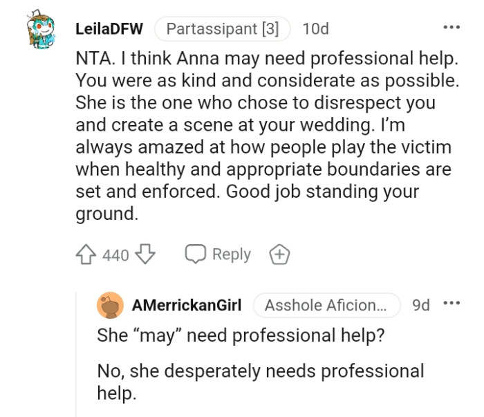 She is the one who chose to disrespect the OP and create a scene