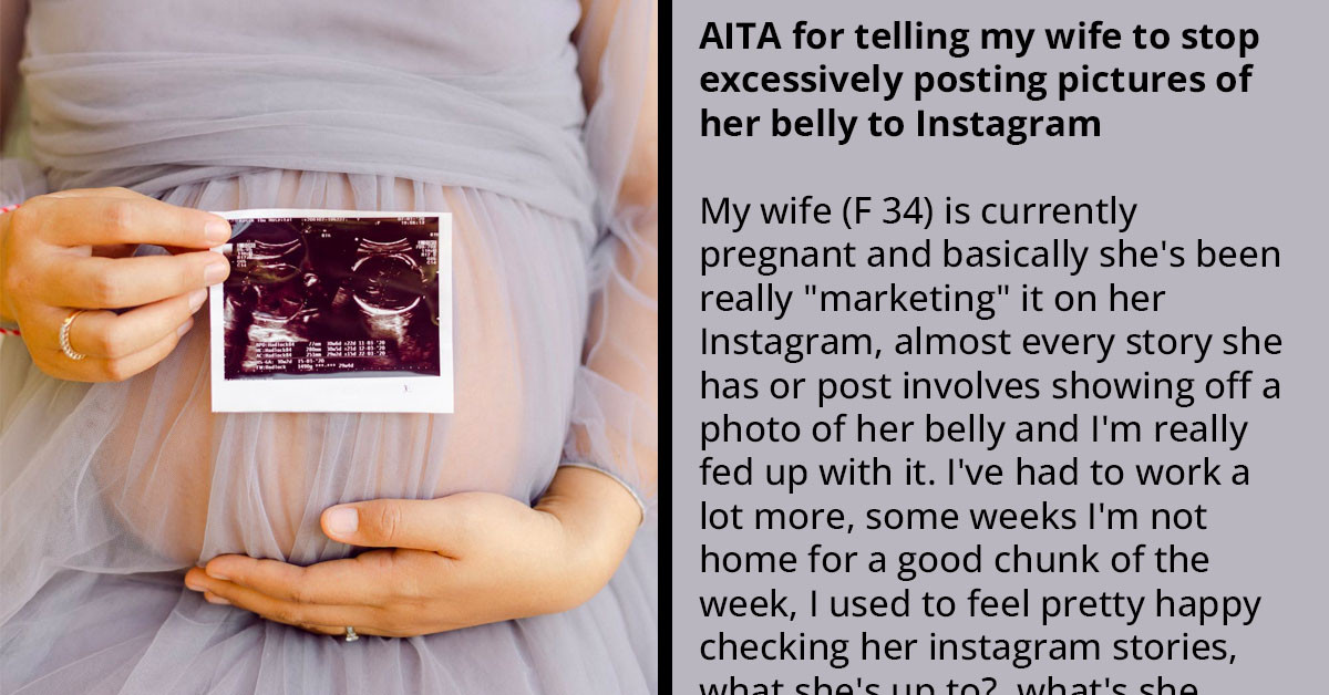 Man Gets Thoroughly Roasted For Telling His Pregnant Wife To Stop Posting Pictures Of Her Belly On Instagram
