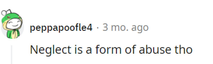 But neglect is indeed a form of abuse when it comes to animals.