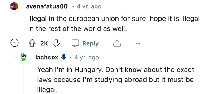 “Illegal in the European Union for sure.”