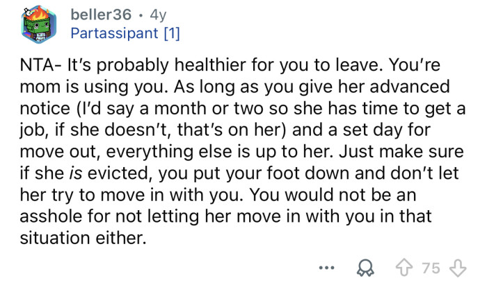 Your mom is using you.