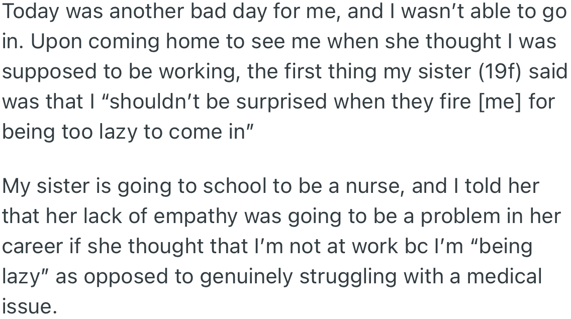 Taking a Day Off Work, OP’s Sister Visited Her at Home and Told Her That Her Laziness Would Cost Her Job. Surprisingly, OP’s Sister Is Studying to Be a Nurse, and OP Mentioned to Her That an Unempathetic Attitude Would Be a Problem.