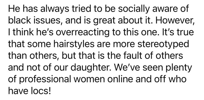 OP doesn't agree with his opinion and doesn't see dreadlocks as a disadvantage.