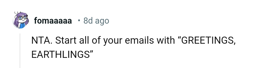 What the OP should start her emails with