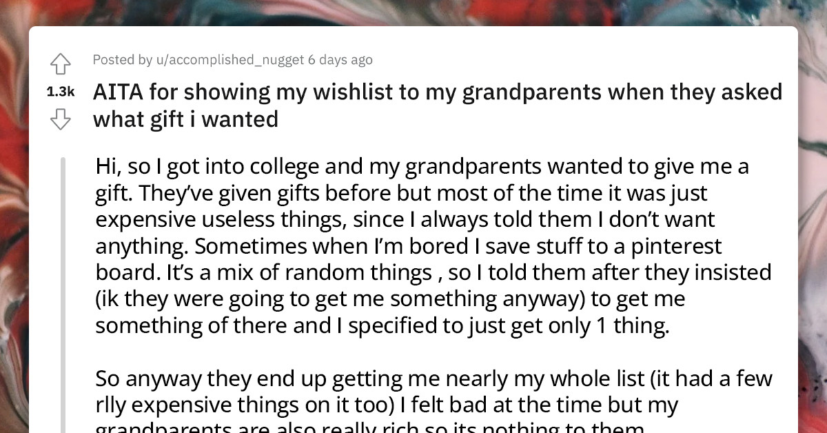 Redditor Slammed By Mother Because Their Grandparents Bought Them Everything From Their Wishlist