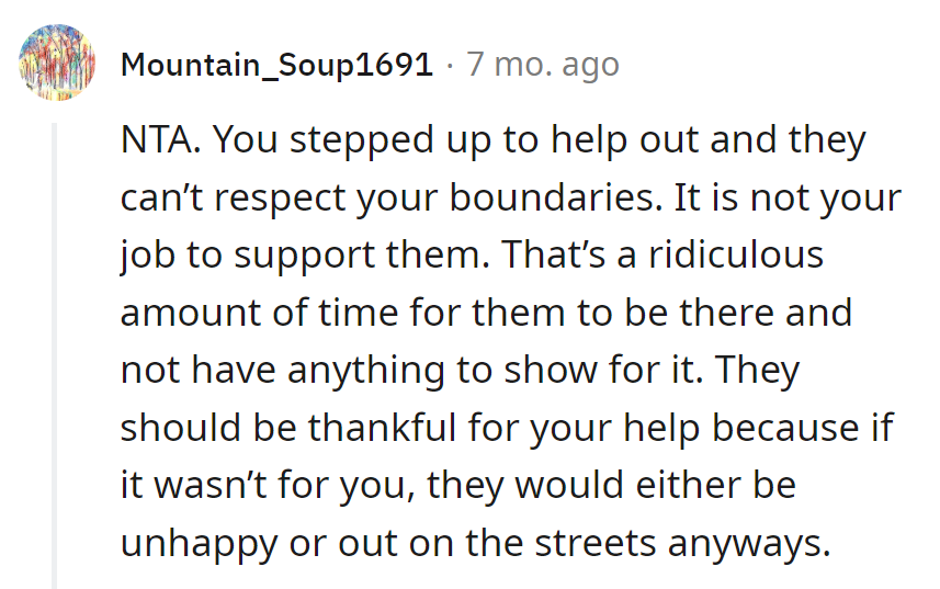 Played the savior, not the doormat. After all this time, they should be sending thank-you cards, not overstaying their welcome.