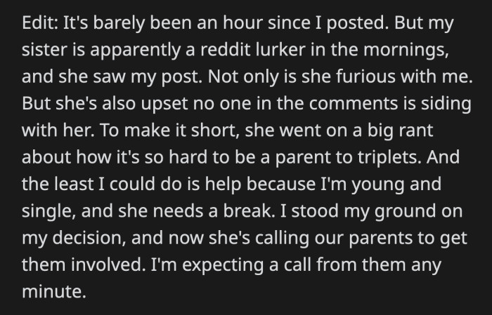 Plot twist: OP's sister saw his Reddit post, and she got mad that nobody sided with her!
