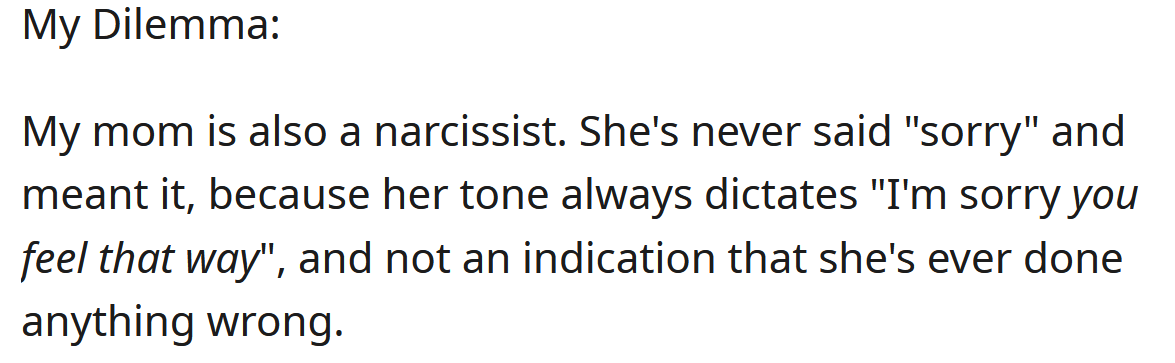 The Redditor says his mother is a narcissist.