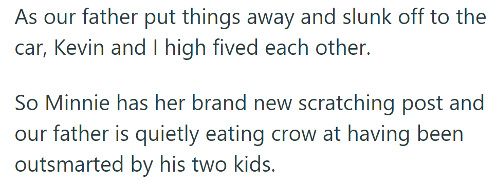 Dad heads to the car defeated, while Kevin and OP celebrate their win, and Minnie enjoys her new post.