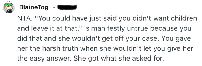 “You gave her the harsh truth when she wouldn't let you give her the easy answer.”