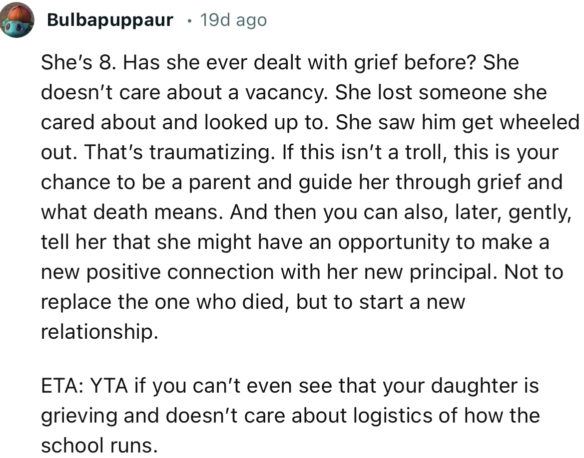 “She’s 8. Has she ever dealt with grief before? She doesn’t care about a vacancy.”