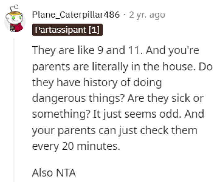 Why do they need constant supervision?