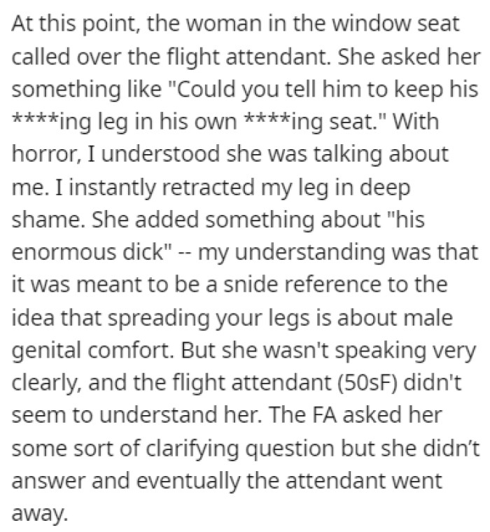 Out of nowhere, the woman sitting next to him called over the flight attendant to complain about OP's manspreading