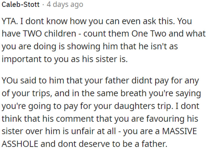 OP has two children, and it seems like he's favoring his daughter over his son.