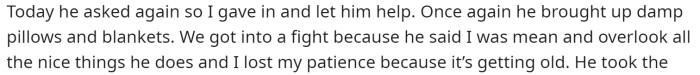Eventually, she let him help, but he did it wrong and brought in damp clothes.